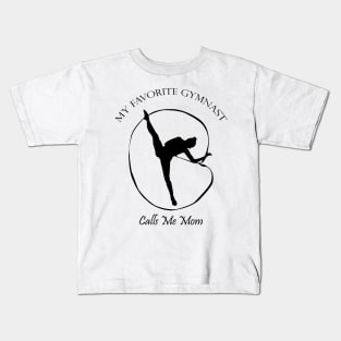 My Favorite Gymnast Calls Me Mom Funny Gifts Kids T-Shirt